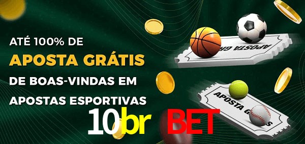 10br bet Ate 100% de Aposta Gratis
